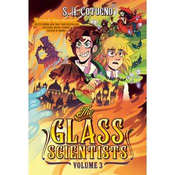 The Glass Scientists: Volume Three