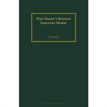 Why Doesn’t Russian Industry Work?