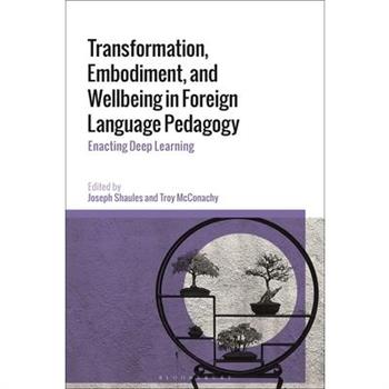 Transformation, Embodiment, and Wellbeing in Foreign Language Pedagogy