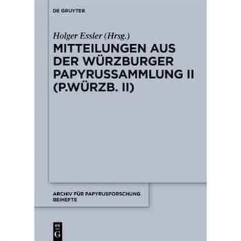 Mitteilungen Aus Der W羹rzburger Papyrussammlung II (P.W羹rzb. II)