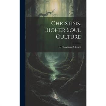 Christisis. Higher Soul Culture