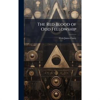 The Red Blood of Odd Fellowship