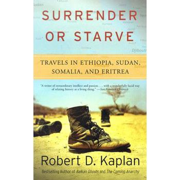 Surrender or Starve: Travels in Ethiopia-