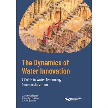 The Dynamics of Water Innovation: A Guide to Water Technology Commercialization