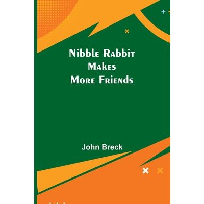 Nibble Rabbit Makes More Friends