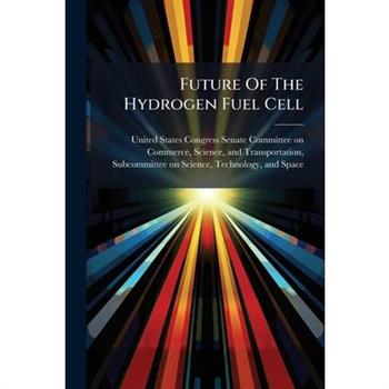 Future Of The Hydrogen Fuel Cell