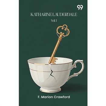 Katharine Lauderdale Vol. I