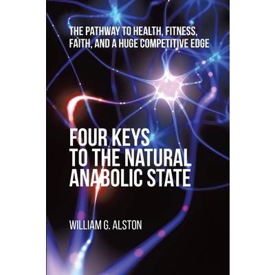 Four Keys to the Natural Anabolic State