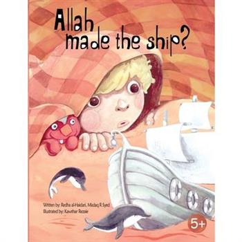 Allah made the ship?