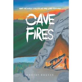 Cave Fires