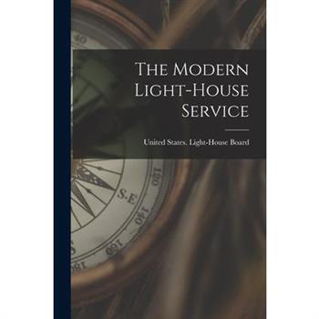 The Modern Light-House Service