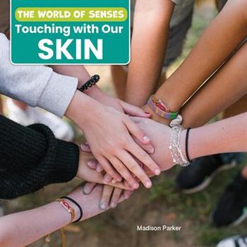 Touching with Our Skin