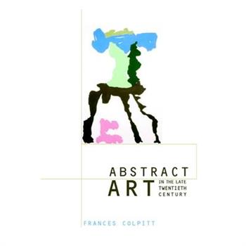 Abstract Art in the Late Twentieth Century