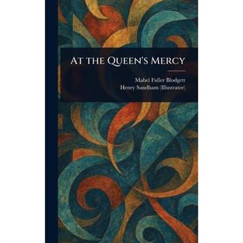 At the Queen's Mercy