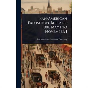 Pan-American Exposition, Buffalo, 1901, May 1 to November 1