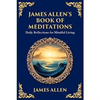 James Allen's Book of Meditations