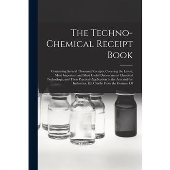 The Techno-Chemical Receipt Book
