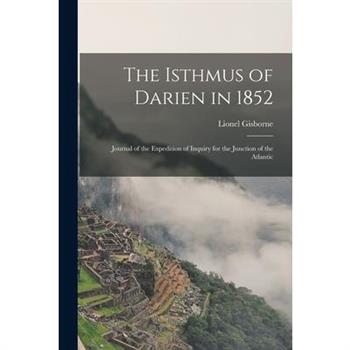 The Isthmus of Darien in 1852