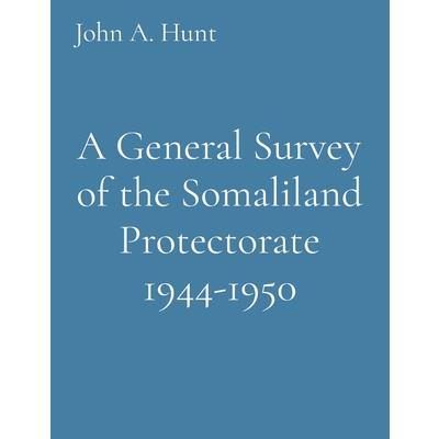 A General Survey of the Somaliland Protectorate 1944-1950