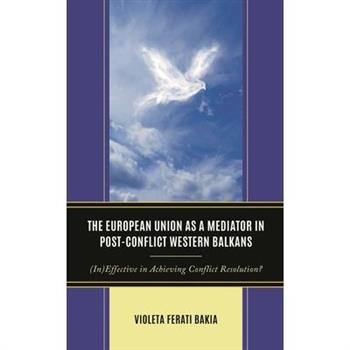 The European Union as a Mediator in Post-Conflict Western Balkans