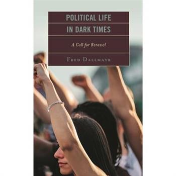 Political Life in Dark Times