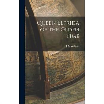 Queen Elfrida of the Olden Time