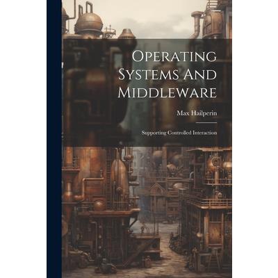 Operating Systems And Middleware