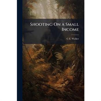 Shooting On a Small Income