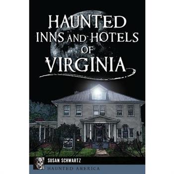 Haunted Inns and Hotels of Virginia