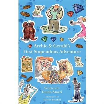 Archie & Gerald's First Stupendous Adventure
