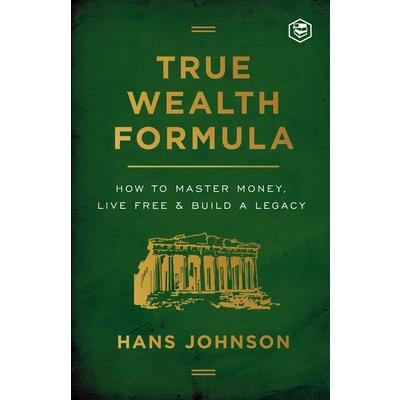 True Wealth Formula
