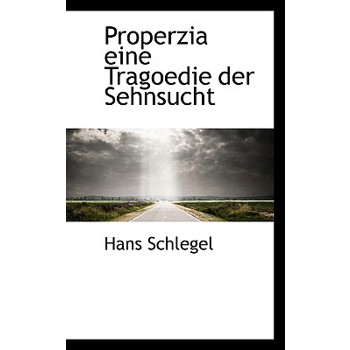Properzia Eine Tragoedie Der Sehnsucht