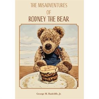 The Misadventures of Rodney the Bear