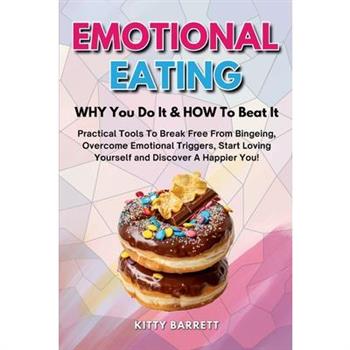 EMOTIONAL EATING - WHY You Do It & HOW To Beat It