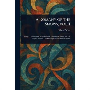 A Romany of the Snows, Vol. 1