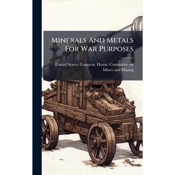 Minerals And Metals For War Purposes