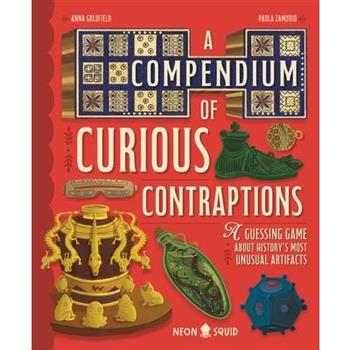 A Compendium of Curious Contraptions