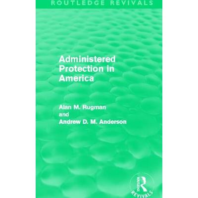 Administered Protection in America (Routledge Revivals)