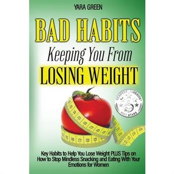 Bad Habits Keeping You From Losing Weight