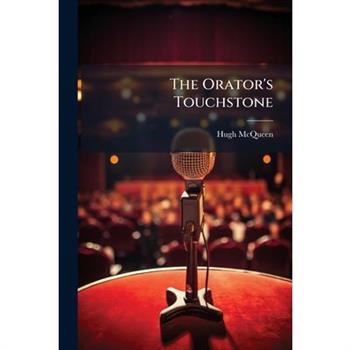 The Orator's Touchstone