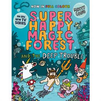 Super Happy Magic Forest and the Deep Trouble