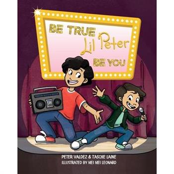 Be True, Lil Peter, Be You