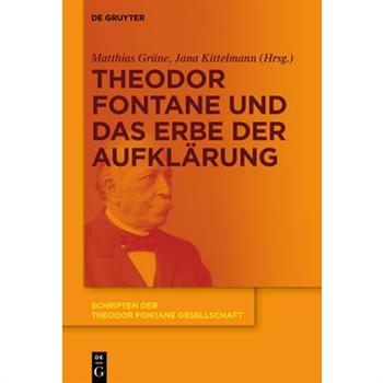 Theodor Fontane und das Erbe der Aufkl瓣rung