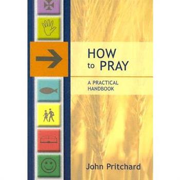 How to Pray - A Practical Handbook