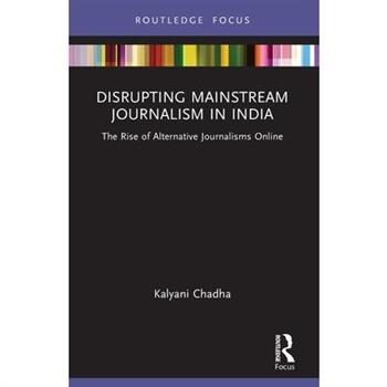 Disrupting Mainstream Journalism in India