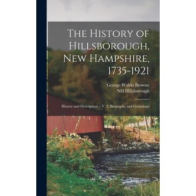 The History of Hillsborough, New Hampshire, 1735-1921