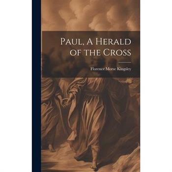 Paul, A Herald of the Cross