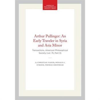 Arthur Pullinger: An Early Traveler in Syria and Asia Minor