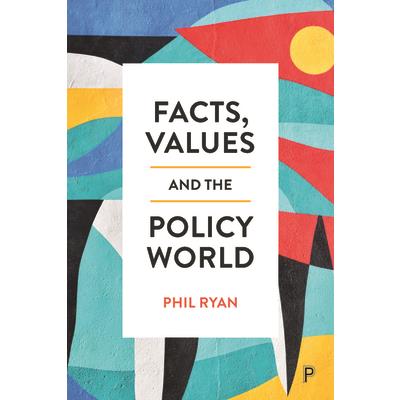 Facts, Values and the Policy World