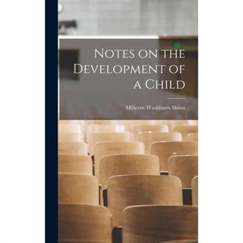 Notes on the Development of a Child